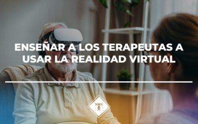 Enseñar a los terapeutas a usar la realidad virtual