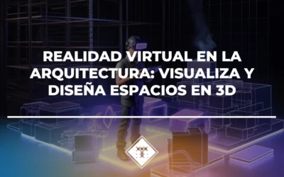 Realidad virtual en la arquitectura: visualiza y diseña espacios en 3D