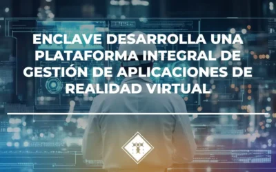 Enclave desarrolla una plataforma integral de gestión de aplicaciones de realidad virtual y una aplicación móvil para la gestión remota de las experiencias.