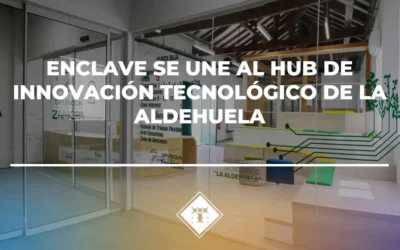 Enclave se une al Hub de Innovación Tecnológico de la Aldehuela