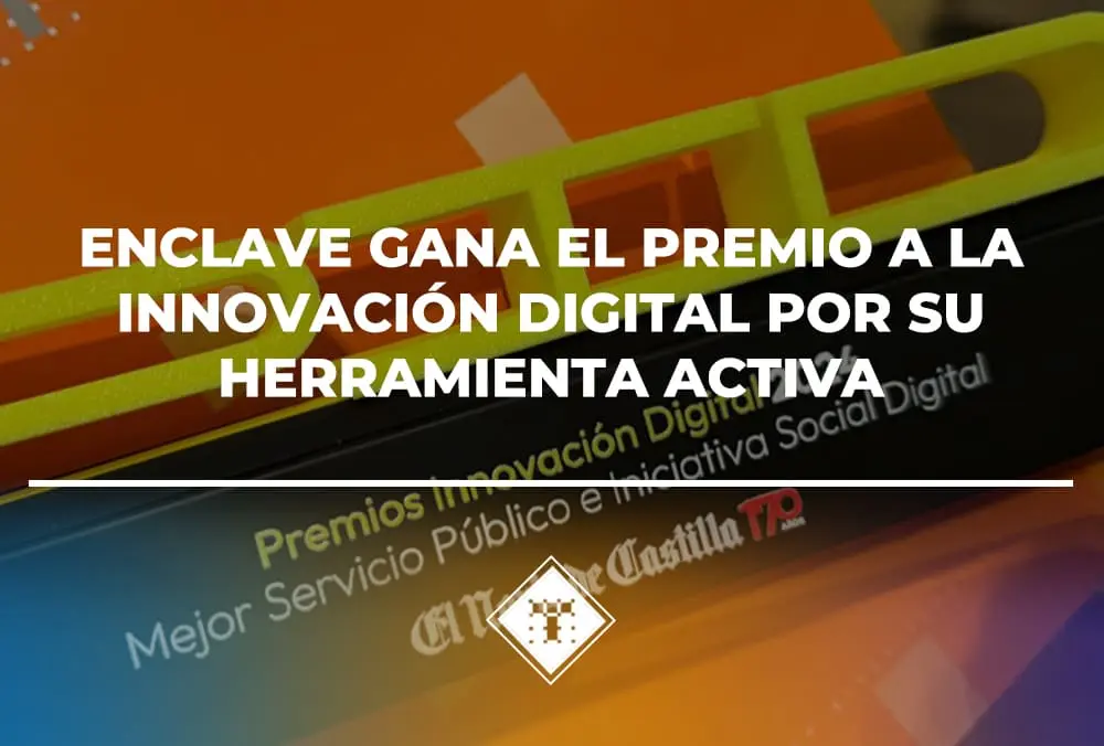 Enclave gana el premio a la Innovación Digital por su herramienta «Activa»