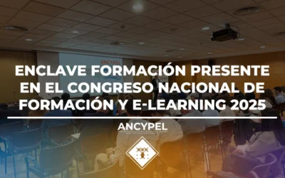 Enclave Formación presente en el Congreso Nacional de Formación y E-learning 2025 de ANCYPEL