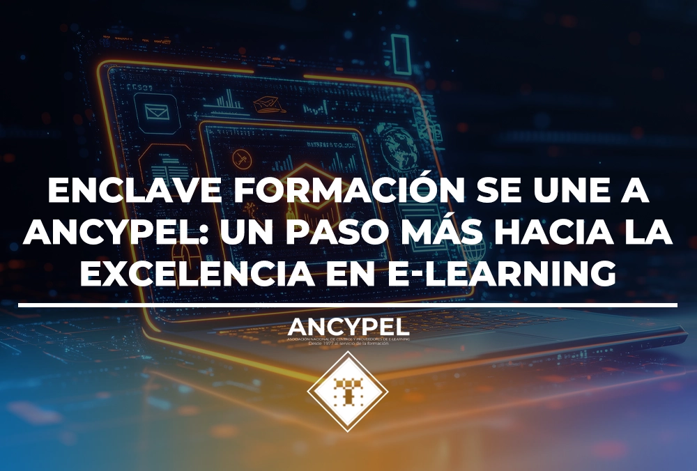 Enclave Formación se une a ANCYPEL: un paso más hacia la excelencia en e-learning